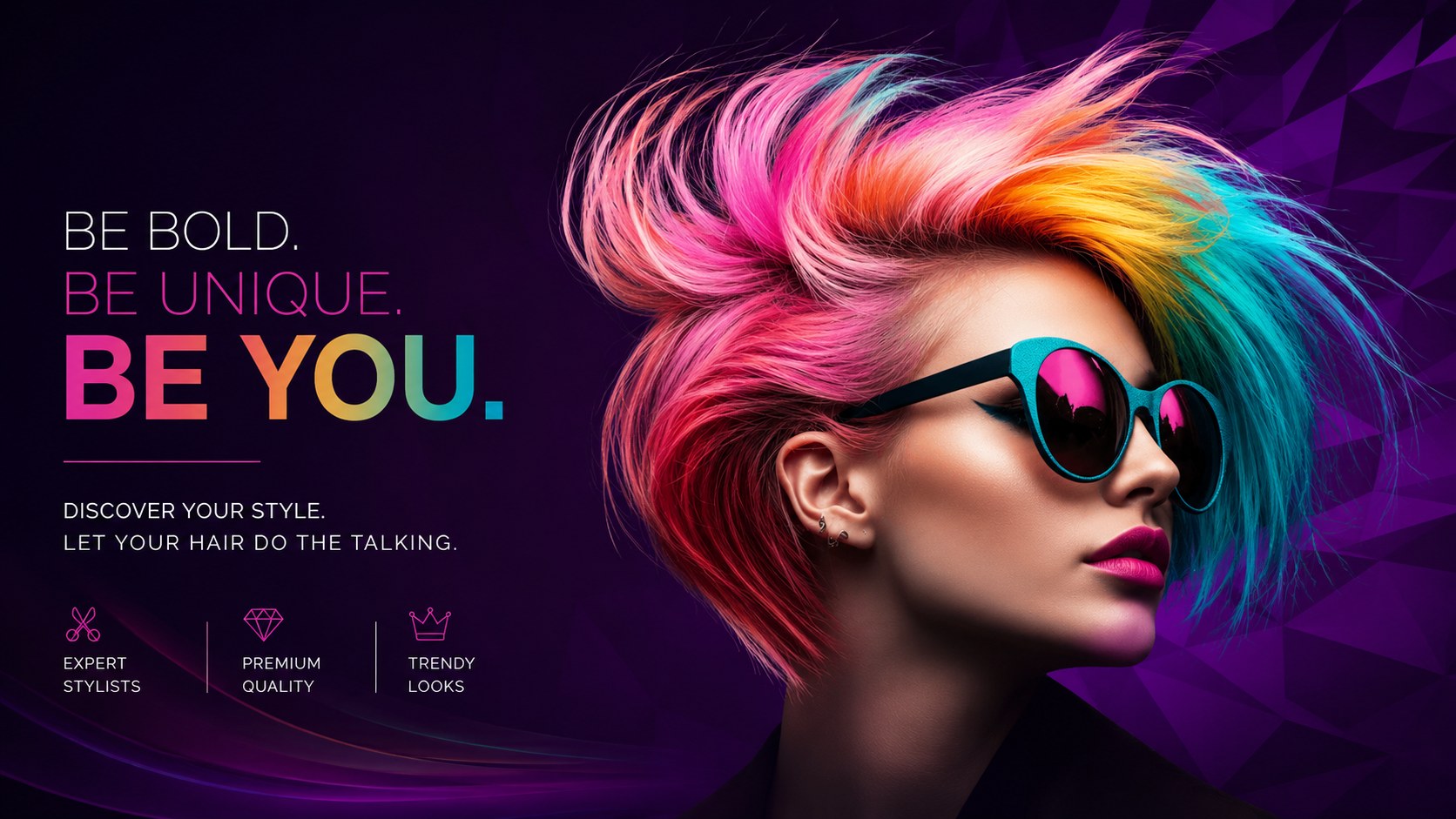 Be Bold. Be Unique. Be You.